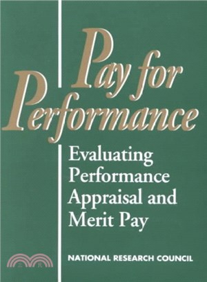 Pay for Performance ― Evaluating Performance Appraisal and Merit Pay