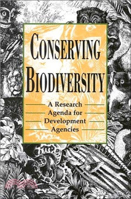 Conserving Biodiversity：A Research Agenda for Development Agencies