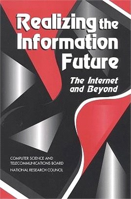 Realizing the Information Future ― The Internet and Beyond