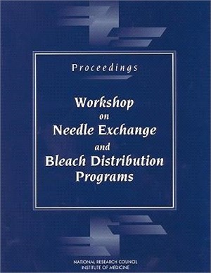 Proceedings Workshop on Needle Exchange and Bleach Distribution Programs