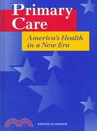 Primary Care: America's Health in a New Era