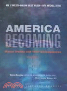 America Becoming: Racial Trends and Their Consequences