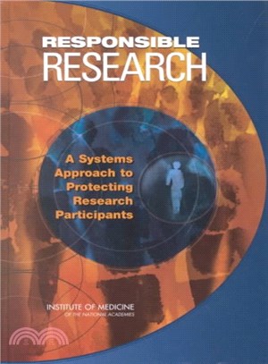 Responsible Research ― A Systems Approach to Protecting Research Participants