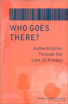 Who Goes There?：Authentication Through the Lens of Privacy