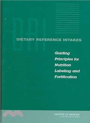 Dietary Reference Intakes ― Guiding Principles for Nutrition Labeling and Fortification