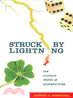 Struck by Lightning ─ The Curious World of Probabilities
