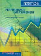 Performance Measurement: Accelerating Improvement