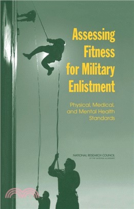 Assessing Fitness for Military Enlistment：Physical, Medical, and Mental Health Standards