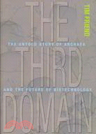 Third Domain: The Untold Story of Archaea and the Future of Biotechnology