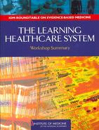 The Learning Healthcare System: Workshop Summary