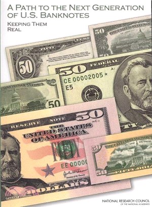 A Path to the Next Generation of U.S. Banknotes ― Keeping Them Real