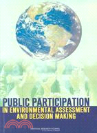 Public Participation in Environmental Assessment and Decision Making