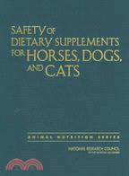 Safety of Dietary Supplements for Horses, Dogs, and Cats