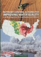 Nutrient Control Actions for Improving Water Quality in the Mississippi River Basin and Northern Gulf of Mexico