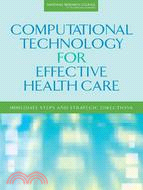 Computational Technology for Effective Health Care: Immediate Steps and Strategic Decisions