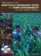 The Impact of Genetically Engineered Crops on Farm Sustainability in the United States