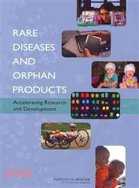 Rare Diseases and Orphan Products: Accelerating Research and Development