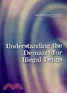 Understanding the Demand for Illegal Drugs