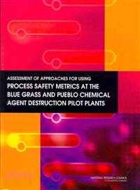 Assessment of Approaches for Using Process Safety Metrics at the Blue Grass and Pueblo Chemical Agent Destruction Pilot Plants