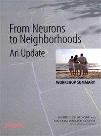 From Neurons to Neighborhoods—An Update: Workshop Summary