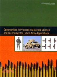 Opportunities in Protection Materials Science and Technology for Future Army Applications