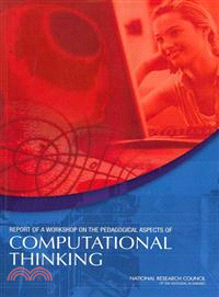 Report Of A Workshop Of The Pedagogical Aspects of Computational Thinking