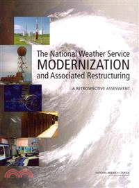 The National Weather Service Modernization and Associated Restructuring—A Retrospective Assessment
