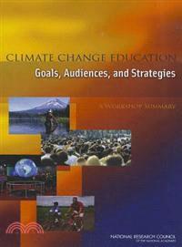 Climate Change Education Goals, Audiences, and Strategies