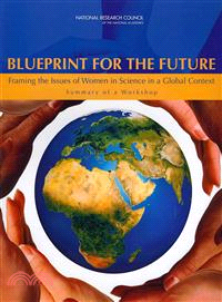 Blueprint for the Future—Framing the Issues of Women in Science in a Global Context: Summary of a Workshop
