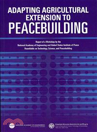 Adapting Agricultural Extension to Peacebuilding—Report of a Workshop by the National Academy of Engineering and the United States Institute of Peace Roundtable on Technology, Science and Peacebuildi