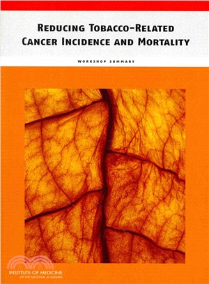 Reducing Tobacco-Related Cancer Incidence and Mortality ― Workshop Summary
