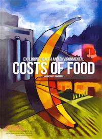 Exploring Health and Environmental Costs of Food—Workshop Summary