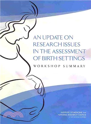 An Update on Research Issues in the Assessment of Birth Settings ― Workshop Summary 2013