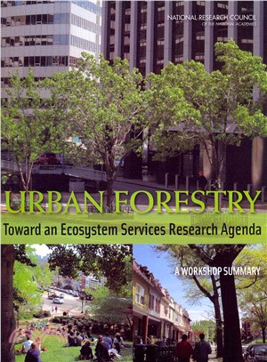 Urban Forestry ― Toward an Ecosystem Services Research Agenda, a Workshop Summary