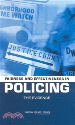 Fairness and Effectiveness in Policing：The Evidence