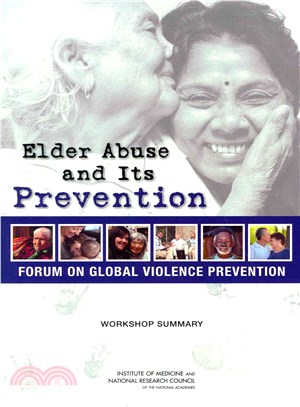 Elder Abuse and Its Prevention ─ Workshop Summary