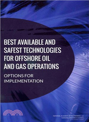 Best Available and Safest Technologies for Offshore Oil and Gas Operations ― Options for Implementation