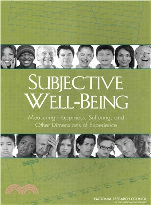 Subjective Well-being ― Measuring Happiness, Suffering, and Other Dimensions of Experience