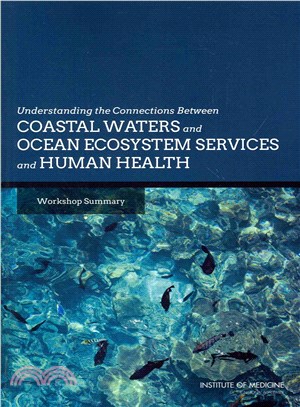 Understanding the Connections Between Coastal Waters and Ocean Ecosystem Services and Human Health