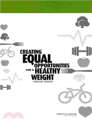 Creating Equal Opportunities for a Healthy Weight ― Workshop Summary