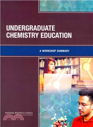 Undergraduate Chemistry Education ― A Workshop Summary