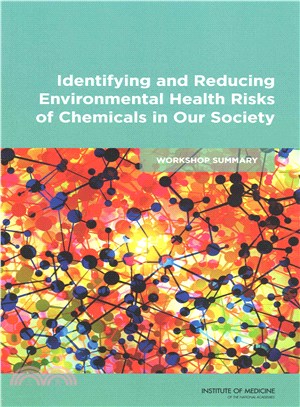 Identifying and Reducing Environmental Health Risks of Chemicals in Our Society