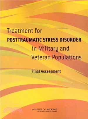 Treatment for Posttraumatic Stress Disorder in Military and Veteran Populations ─ Final Assessment