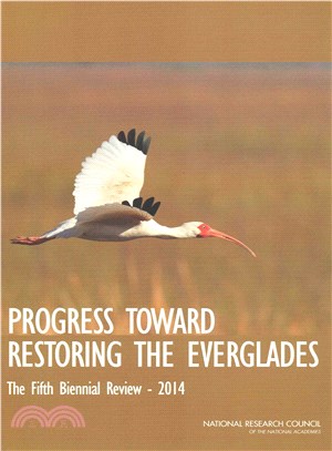 Progress Toward Restoring the Everglades ― The Fifth Biennial Review 2014