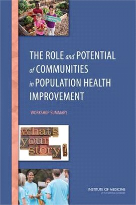 The Role and Potential of Communities in Population Health Improvement ― Workshop Summary