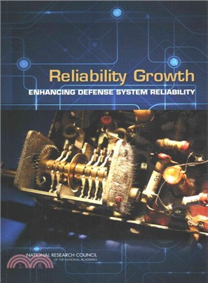 Reliability Growth ― Enhancing Defense System Reliability