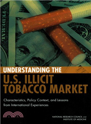 Understanding the U. S. Illicit Tobacco Market ― Characteristics, Policy Context, and Lessons