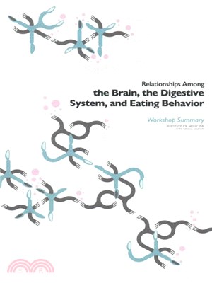 Relationships Among the Brain, the Digestive System, and Eating Behavior ― Workshop Summary