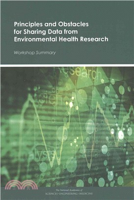 Principles and Obstacles for Sharing Data from Environmental Health Research ― Workshop Summary