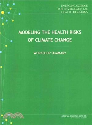 Modeling the Health Risks of Climate Change ― Workshop Summary